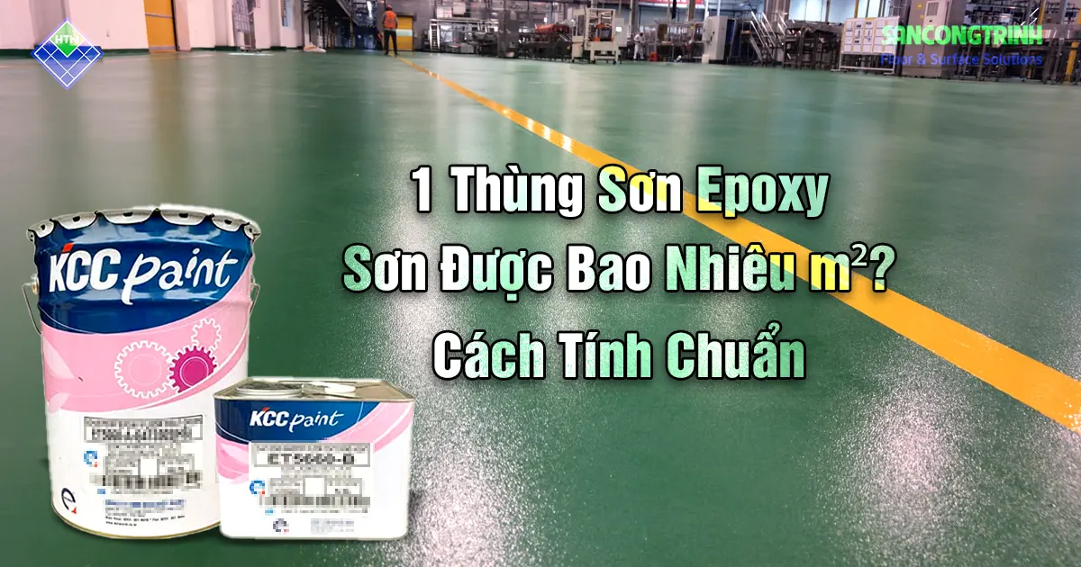 Sàn epoxy nhà xưởng và bộ sơn epoxy KCC minh họa cách tính diện tích phủ của một thùng sơn epoxy